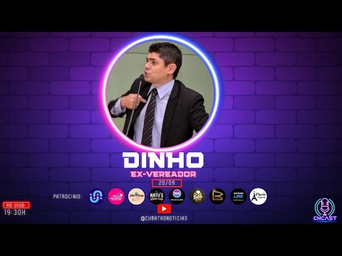 CNCAST – TEMP.2 #56 – DINHO – EX VEREADOR